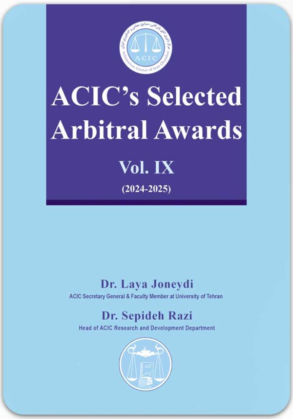 ACIC'S Selected Arbitral Awards IX
